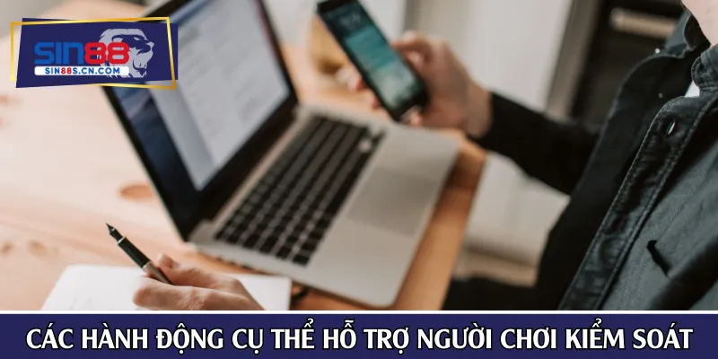 Các hành động cụ thể hỗ trợ người chơi kiểm soát