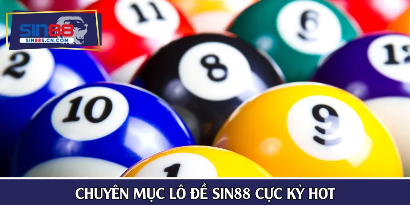 Chuyên mục lô đề SIN88 cực kỳ hot