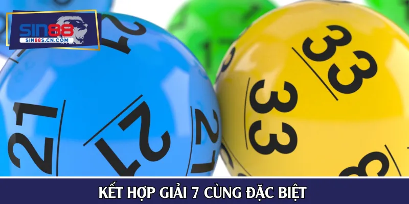 Kết hợp giải 7 cùng đặc biệt