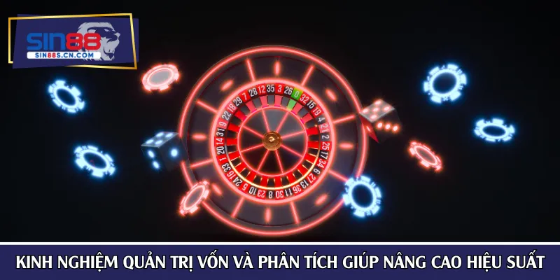 Kinh nghiệm quản trị vốn và phân tích giúp nâng cao hiệu suất