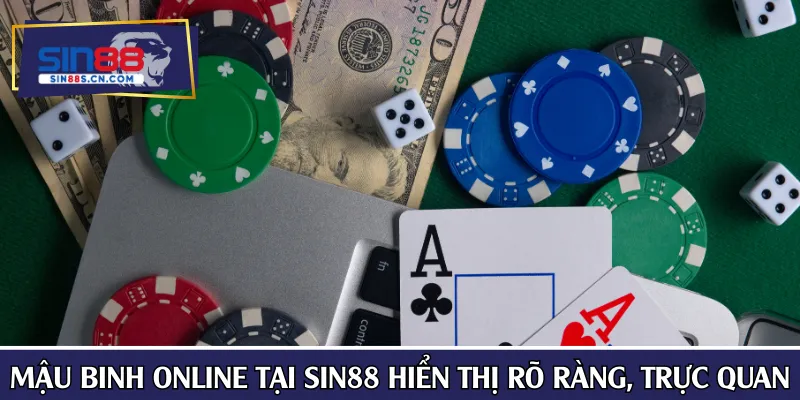 Mậu binh online tại SIN88 hiển thị rõ ràng, trực quan