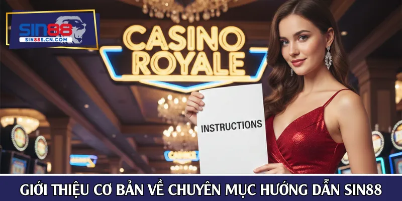 Những giới thiệu cơ bản về chuyên mục hướng dẫn SIN88