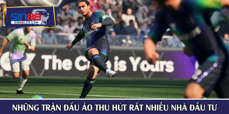 Những trận đấu ảo thể thao SIN88 thu hút rất nhiều nhà đầu tư “máu chiến”