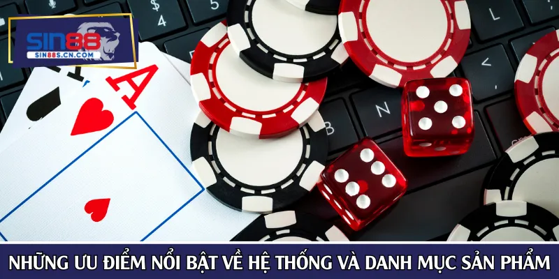 Những ưu điểm nổi bật về hệ thống và danh mục sản phẩm